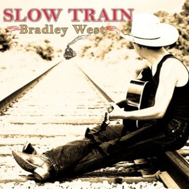 SLOW TRAIN ~ Bradley West